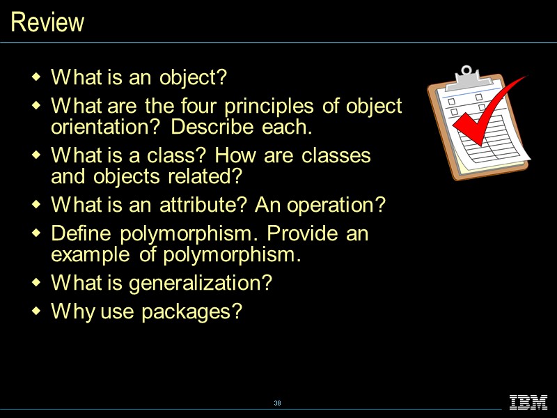 Review What is an object?   What are the four principles of object